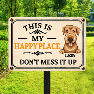 This Is My Happy Place Don't Mess It Up - Personalized Metal Sign