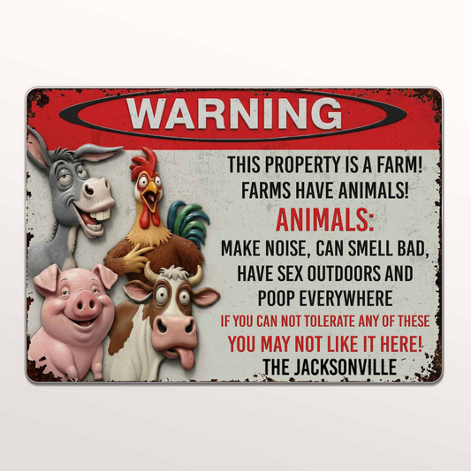 This Property Is A Farm You May Not Like It Here - Personalized Metal Sign - Gift For Family, Farming House Gift