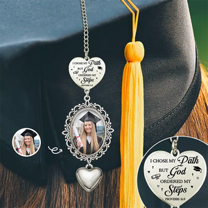 I Chose My Path But God Ordered My Steps - Personalized Graduation Tassel Charm