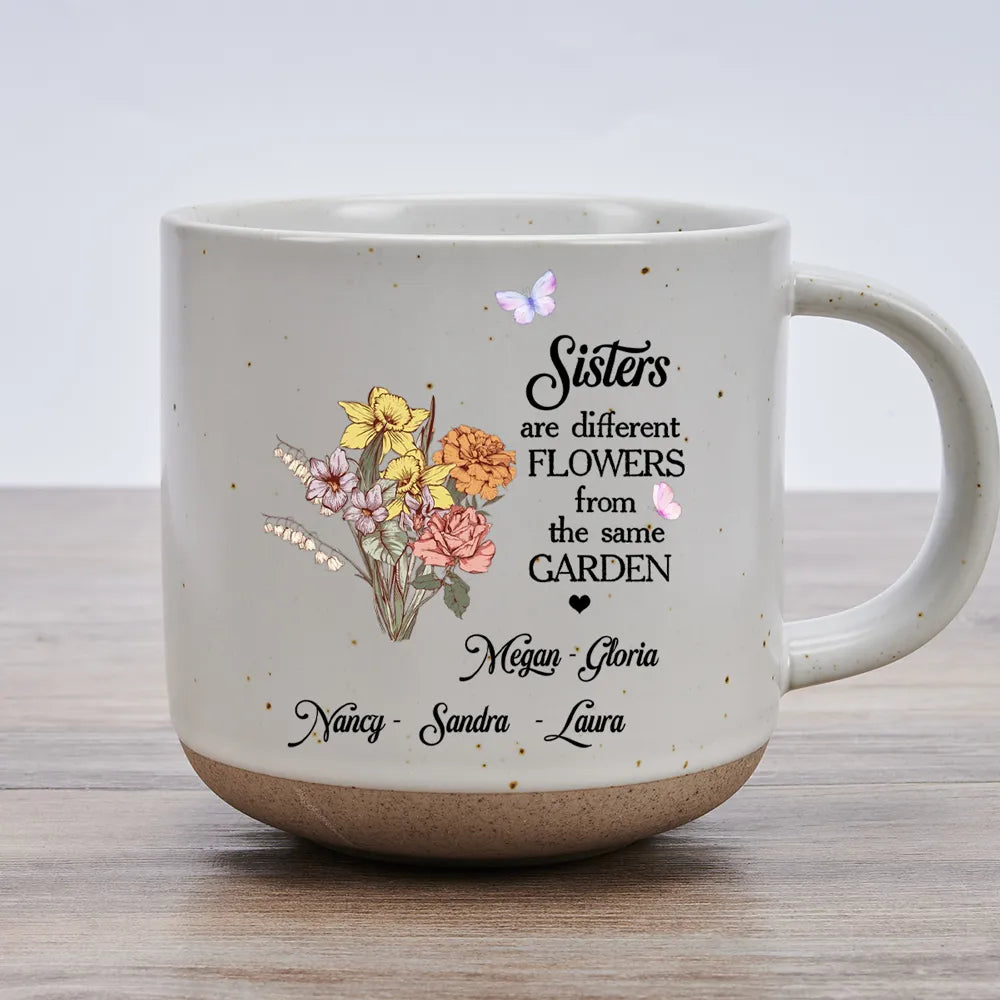 Sisters Are Different Flowers Bouquet - Personalized Pottery Mug - Gift For Sisters, Besties