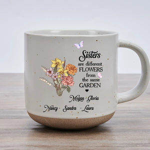 Sisters Are Different Flowers Bouquet - Personalized Pottery Mug - Gift For Sisters, Besties