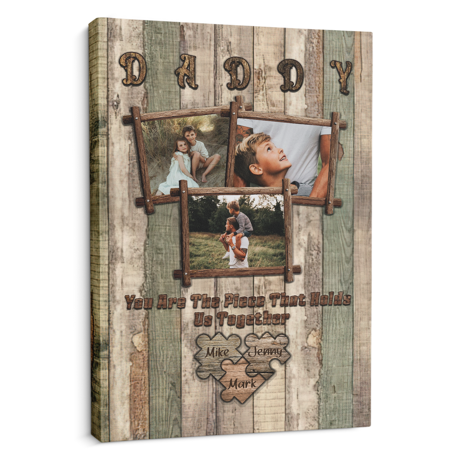 Daddy You Are The Piece That Holds Us Together, Custom Photo - Personalized Canvas - Gift For Dad, Father's Day, Birthday Gift