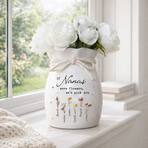 If Nanas Were Flowers - Personalized Flower Vase With Ribbon - Gift For Mom, Grandma, Mother's Day Gift