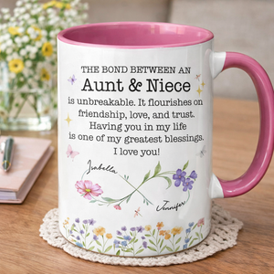 The Bond Between An Aunt & Niece, Flowers And Butterflies, Personalized Mug, Gift For Aunt, Mother's Day Gift