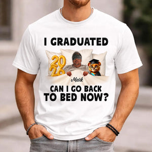 I Graduated Can I Go Back To Bed Now - Personalized T-Shirt