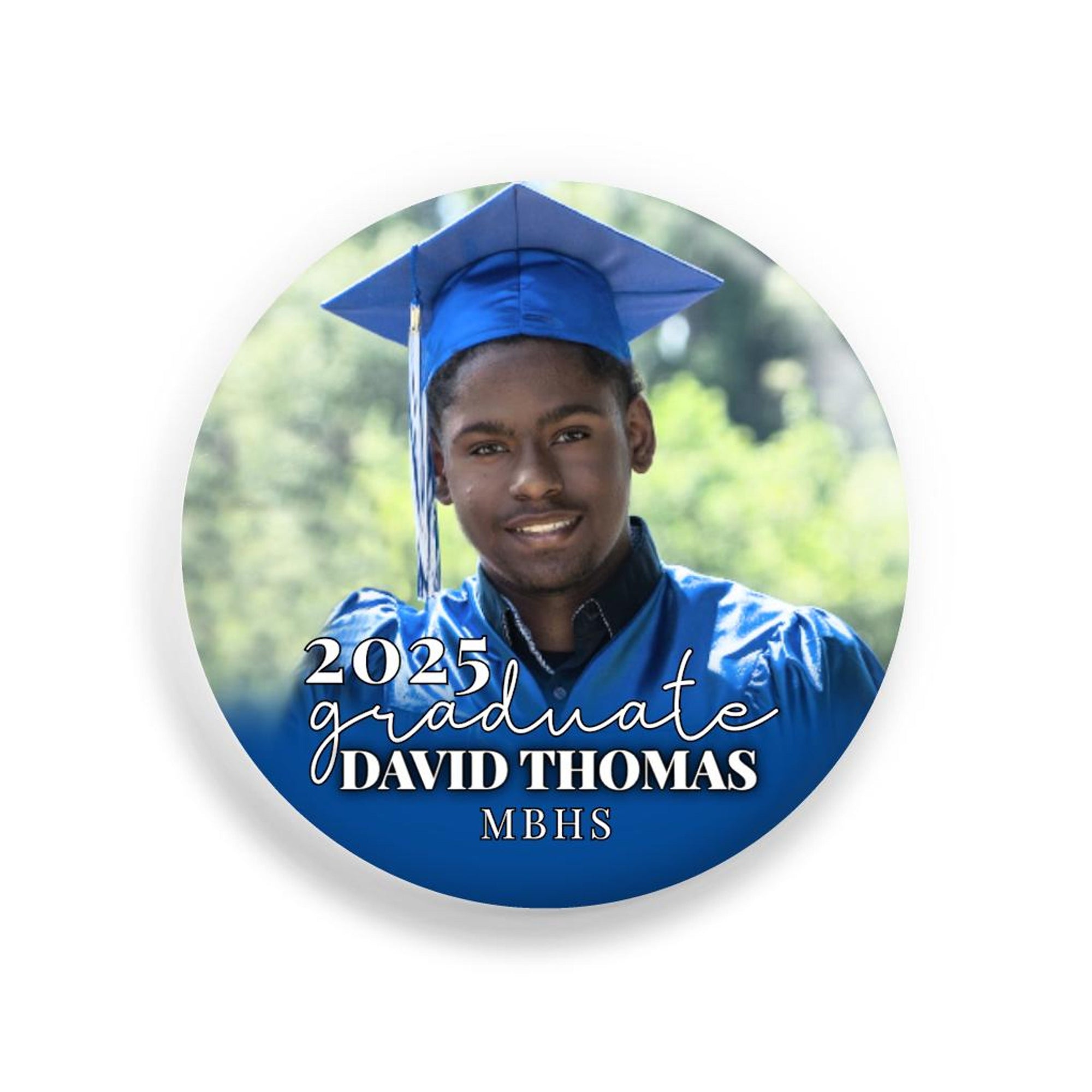Custom Photo Graduation Button Pins Keepsake - 2025 Graduation, Class of 2025, Congratulations, Proud Mom, Proud Dad