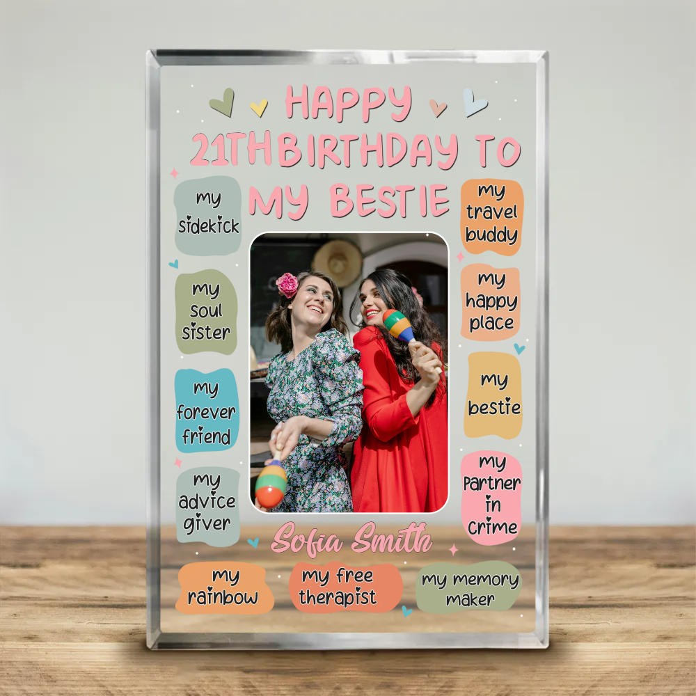 Happy Birthday To My Bestie Custom Photo - Personalized Acrylic Table Sign - Gift For Bestie, Birthday Gift