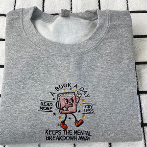 Book Lover Embroidered Sweatshirt, Read More Book Shirt, Mental Health, Bookish Shirt, Bookworm, Book Club Gift, Christmas Gift For Friends