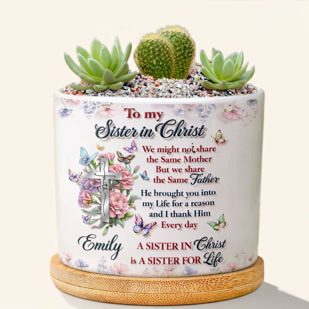 To My Sister In Christ, Personalized Plant Pot & Vase, Gift For Soul Sister, Christian Gift