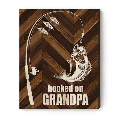 Hooked On Grandpa Custom Fishing Canvas, Grandpa Fishing Gift From Grandkids, Fishing Gifts For Father s Day 2025, Grandfather Fishing Sign