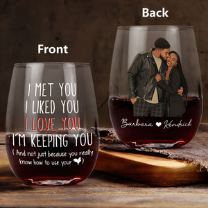 I'm Keeping You Forever Custom Couple Photo - Personalized Wine Glass - Anniversary Gift, Valentine's Day Gift For Couple