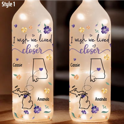 I Wish We Lived Closer - Personalized Bottle Lamp - Gift For Best Friends, BFF, Sisters