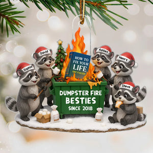 Dumpster Fire Besties - Personalized Acrylic Ornament - Funny Holiday Gift for Best Friends