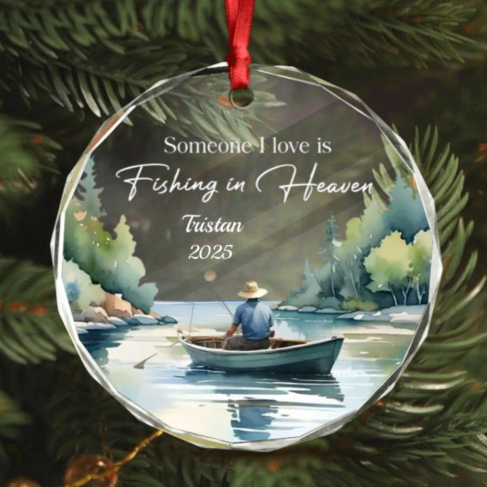 Someone I Love Is Fishing In Heaven Memorial Keepsake - Personalized Crystal Ornament - Christmas Memorial Gift