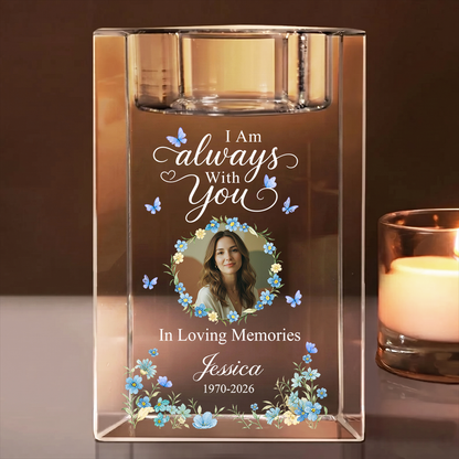 I Am Always With You Memorial Flower Blessing - Personalized Crystal Candle Holder 1_806c05ef-6118-4ee3-bec0-2520085d0057.png