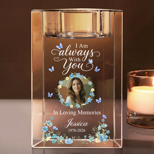 I Am Always With You Memorial Flower Blessing - Personalized Crystal Candle Holder