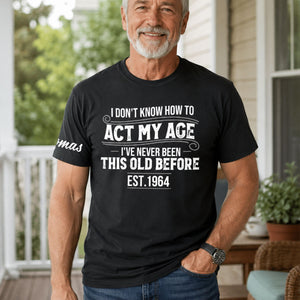 My New Age - Personalized Shirt With Design On Sleeve