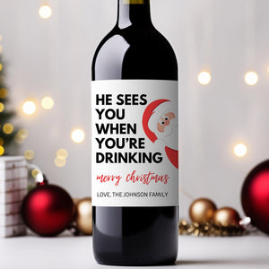 Funny Christmas Wine Label, Custom Secret Santa Gift, Holiday Stocking Stuffer, Personalize White Elephant, He Sees You When You're Drinking
