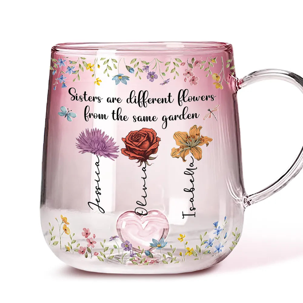 Sisters Are Different Flowers From The Same Garden - Personalized Gradient Glass Mug - Gift For Sister, Bestie