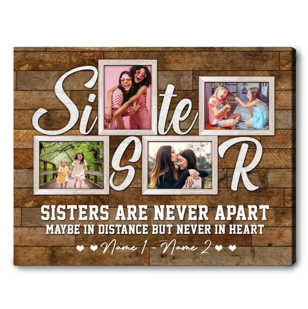 Sisters Are Never Apart - Personalized Canvas - Gift For Sister, Bestie, Friends