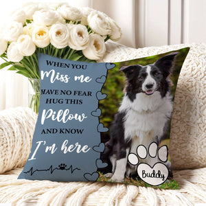 When You Miss Me - Personalized Memorial Pillow With Pet's Photo