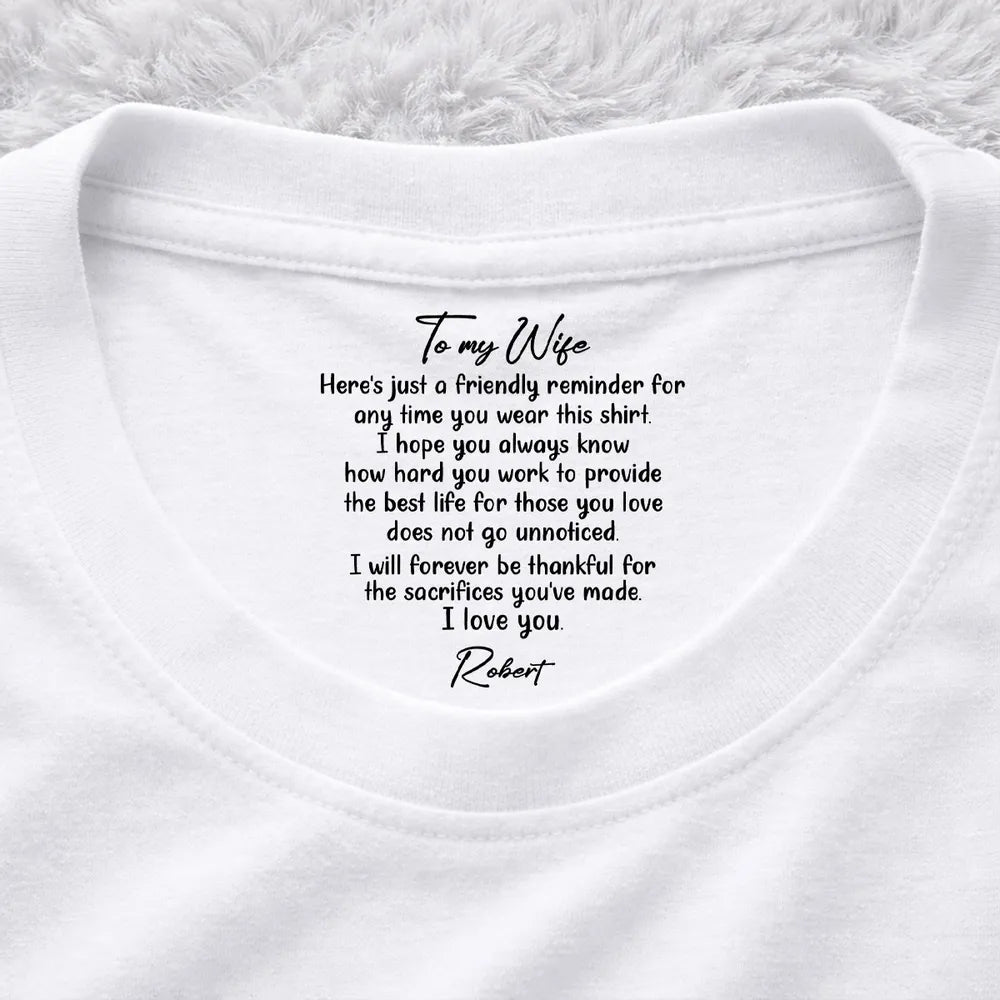 I Will Be Forever Be Thankful For The Sacrifices You've Made - Personalized Neck Print Shirt - Gift For Wife