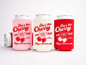 She's the Cherry on Top Bachelorette Party Can Cooler - Custom Bachelorette Party Favors - Personalized Cozies in Regular and Slim Size