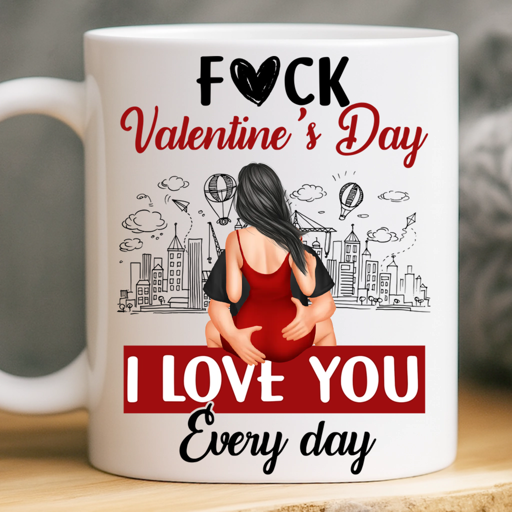 Forget Valentine's Day, I Love You Everyday - Personalized Mug - Valentine's Day, Anniversary Gift for Couple