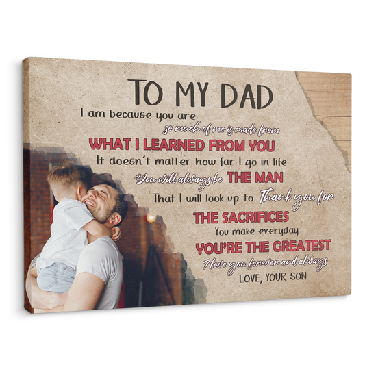 To My Dad, You're The Greatest I Love You Forever And Always - Personalized Canvas - Gift For Dad, Father's Day, Birthday Gift