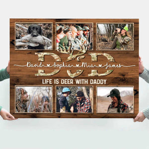 Life Is Deer With Dad Photo Collage - Personalized Canvas - Gift For Father, Father's Day, Birthday Gift