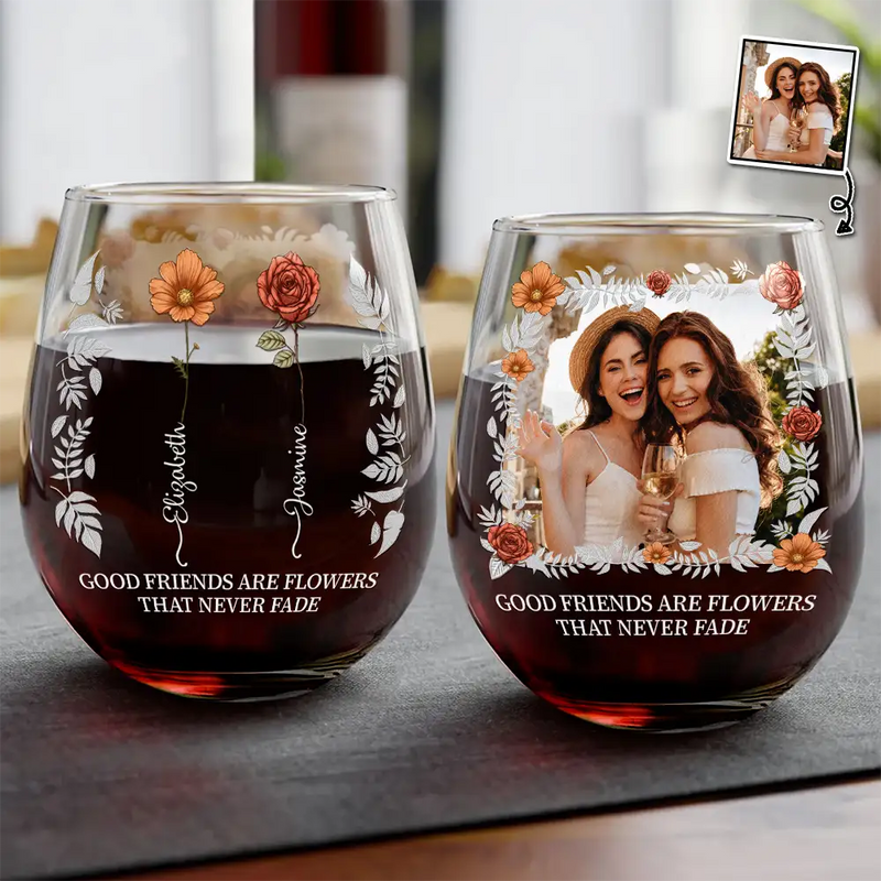 Custom Photo Birth Flower Grow An Old Friend Bestie - Personalized Wine Glass - Gift For BFF, Bestie, Friends, Soul Sisters