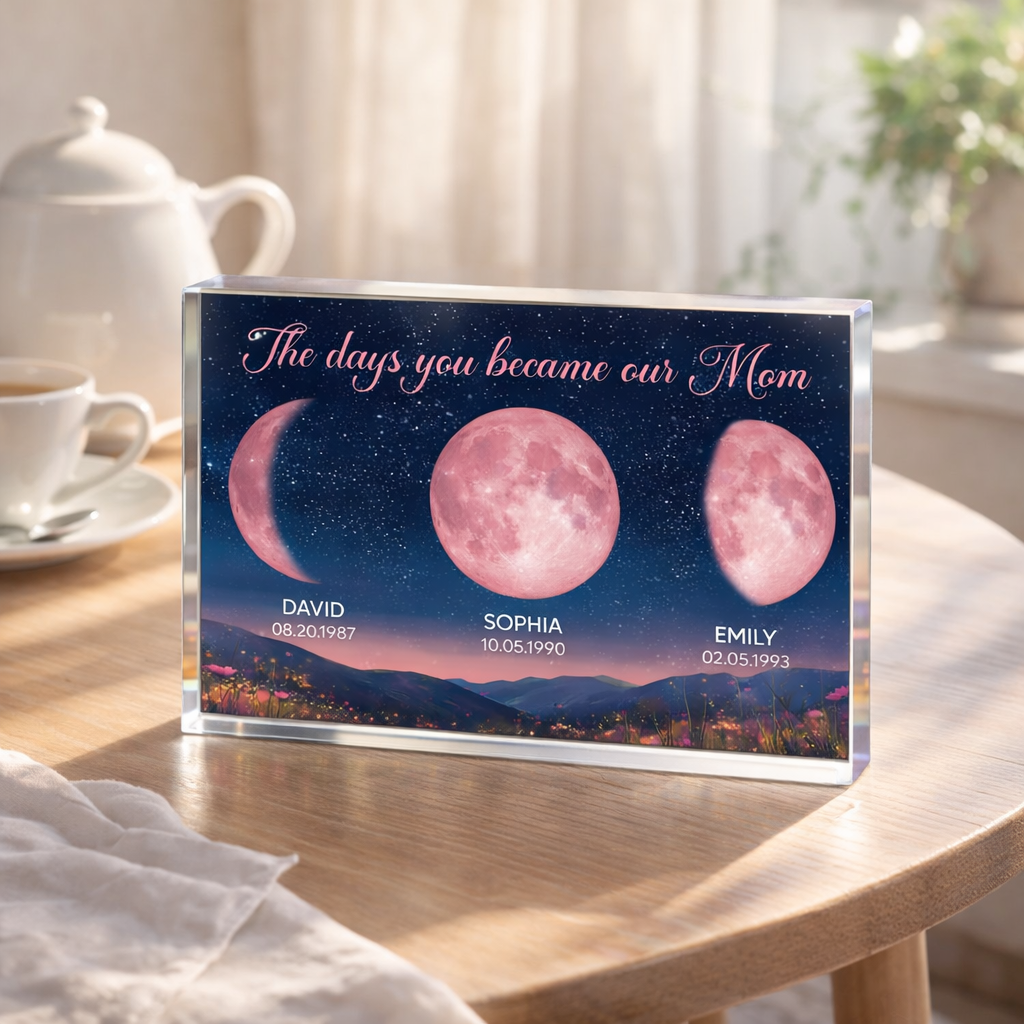 The Day You Became Our Mom Pink Moon Phase - Personalized Acrylic Table Sign - Gift For Mom, Mother's Day, Birthday Gift