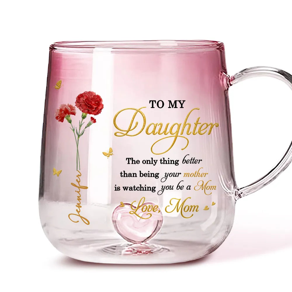 Watching You Be A Mom - Personalized Gradient Glass Mug - Gift For Daughter