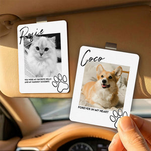I'll Carry You With Me Until I See You Again Pet Loss - Personalized Wooden Photo Visor Clip