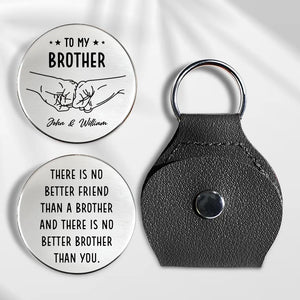There Is No Better Brother Than You - Personalized Pocket Hug - Gift For Brother