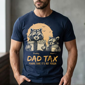 Personalized Dad Tax T-Shirt Father's Day Gifts for Dad Funny Papa Tshirt Cool Daddy