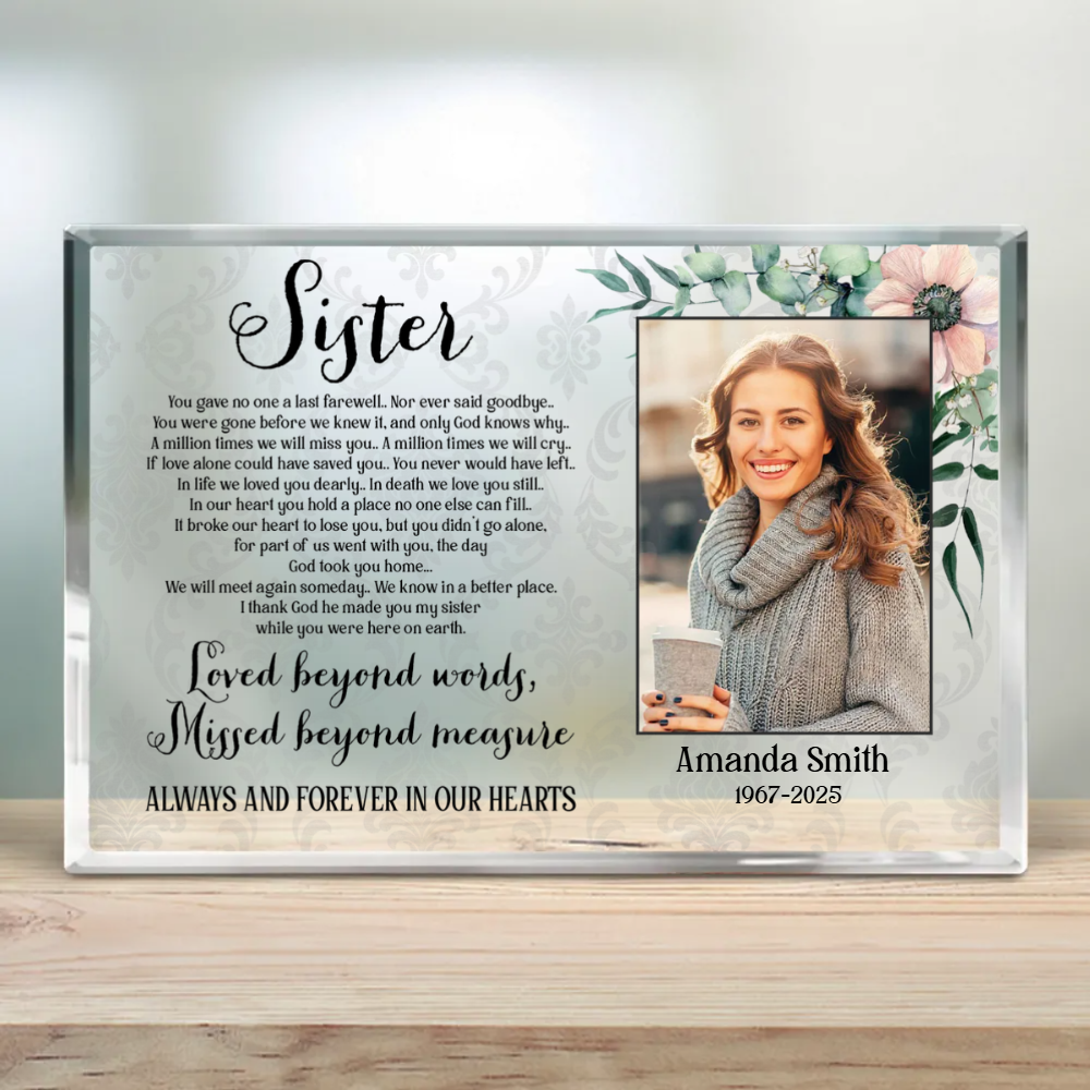 Sister I Thank God He Made You My Sister - Personalized Acrylic Plaque - Memorial Gift For Sister