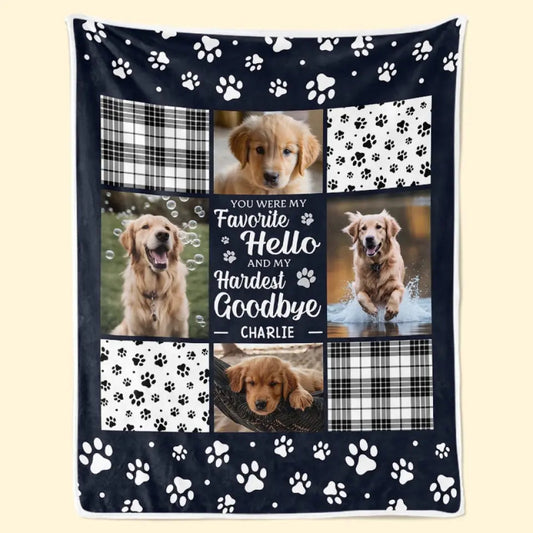 You Were My Favorite Hello And My Hardest Goodbye - Personalized Blanket - Christmas Memorial Sympathy Gifts For Dogs, Cats