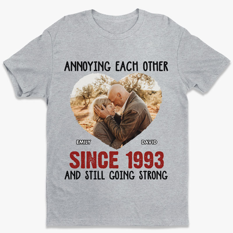 Annoying Each Other And Still Going Strong - Personalized Shirt - Gift For Couple