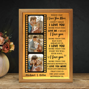 When I Say I Love You More - Personalized Frame Light Box - Anniversary Gift, Valentine's Day Gift For Couple
