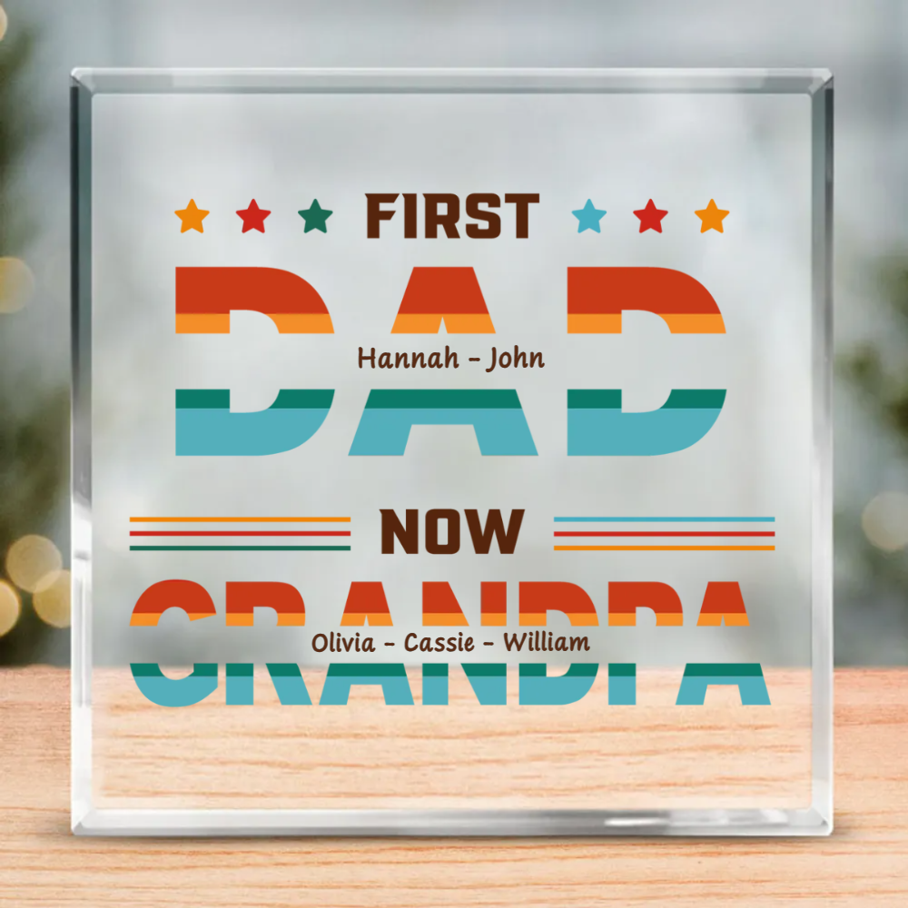 First Dad Now Grandpa Personalized Acrylic Block, Dad Grandpa Gifts, Custom Grandkids Name Acrylic Sign For Grandpa, Father s Day Gifts For Grandpa