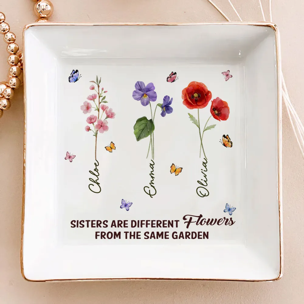 Sisters Are Different Flowers - Personalized Jewelry Dish - Gift For Sisters, Besties, Friends