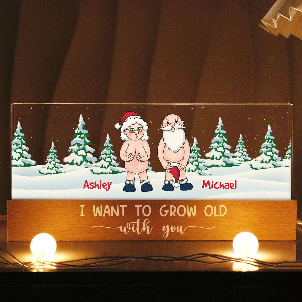 I Want To Grow Old With You Naughty Couple - Personalized 3D LED Light Wooden Base - Christmas Gift For Couple