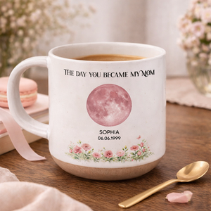 The Day You Became Our Mom Custom Pink Moon Phase - Personalized Pottery Mug - Mother's Day Gift for Mom, Wife
