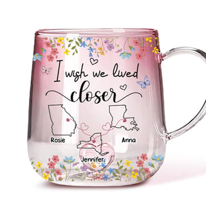 I Wish We Lived Closer - Personalized Gradient Glass Mug - Gift For Sisters, Besties, Siblings