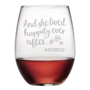And She Lived Happily Ever After Wine Glass, Divorce Humor, Divorce Party, Funny Breakup Gift