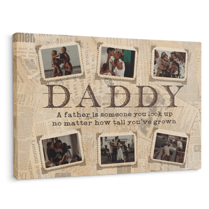 A Father Is Someone You Look Up - Personalized Canvas - Gift For Dad, Father's Day, Birthday Gift