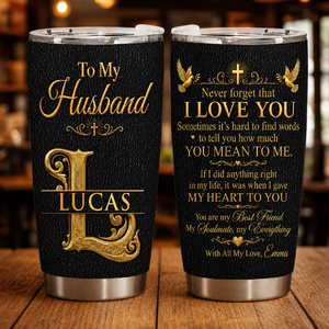 Never Forget That I Love You My Husband | Personalized Stainless Steel Tumbler