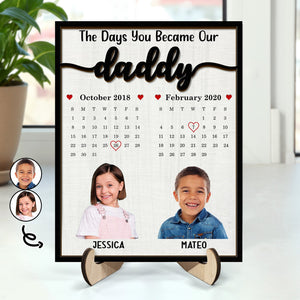 Custom Photo Calendar The Day You Became Our Dad - Personalized Wooden Plaque - Gift For Father, Grandfather, Father's Day Gift