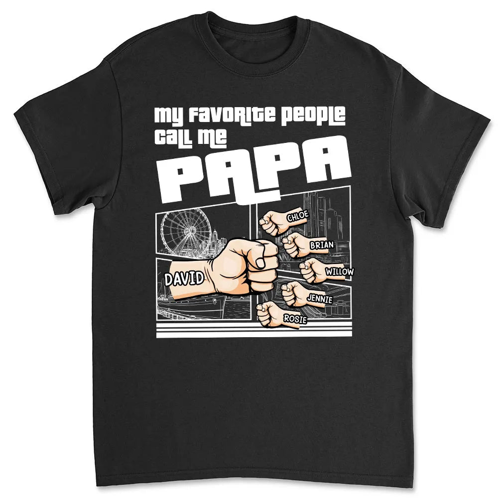 My Favorite People Call Me Dad Comic Style - Personalized Apparel - Gift For Dad, Grandpa, Father's Day Gift